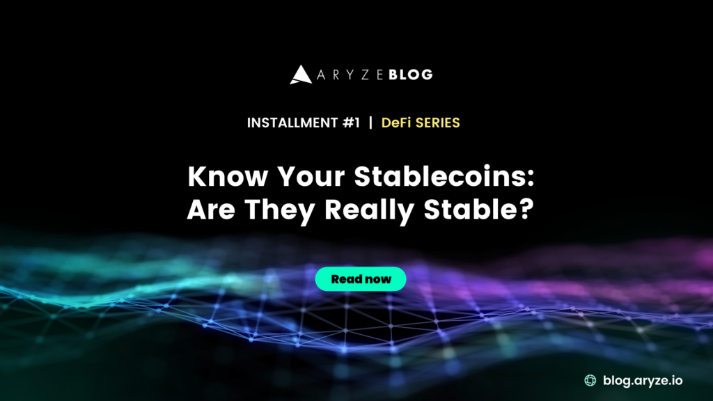 ARYZE Blog | Know Your Stablecoins (DeFi Series #1)