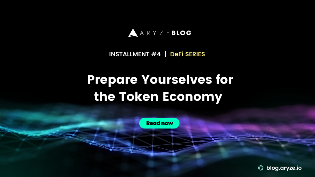 ARYZE Blog | The Token Economy (DeFi Series #4)